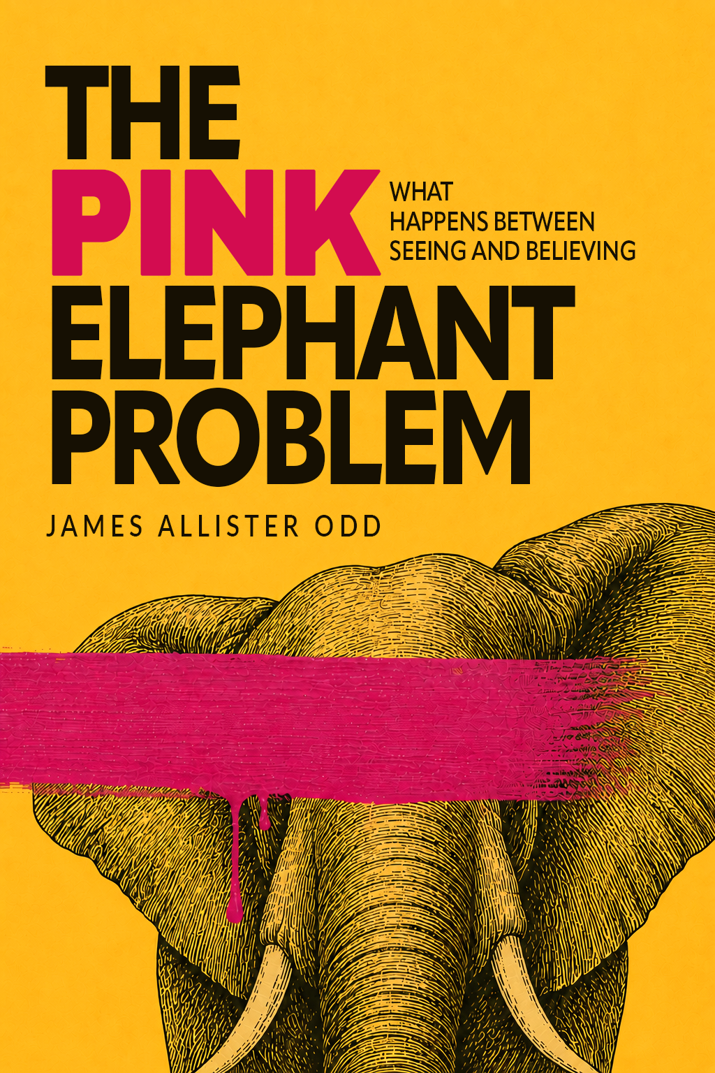 Cover of The Pink Elephant Problem by James Allister Odd, with a black engraved elephant crossed by a vivid pink band on a yellow field